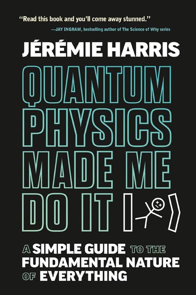 Quantum Physics Made Me Do It book cover image